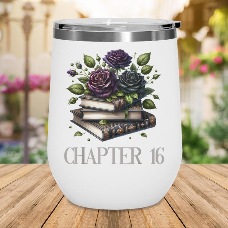 Chapter 16 16th Birthday Girls Book Lovers Gothic Flowers Wine Tumbler Chapter 16 16th Birthday Girls Book Lovers Gothic Flowers Wine Tumbler