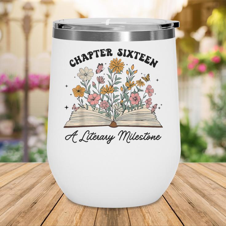 Chapter 16 A Literary Milestone 16th Birthday Book Lovers Wine Tumbler Chapter 16 A Literary Milestone 16th Birthday Book Lovers Wine Tumbler