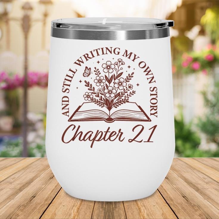 Chapter 21 Book Readers Flower Lovers 21st Birthday Girls Wine Tumbler