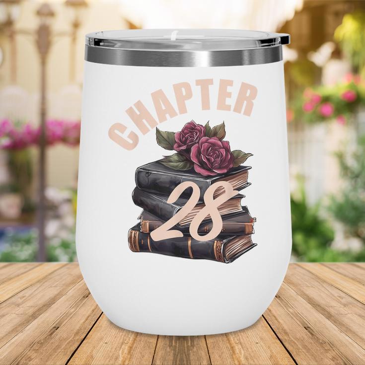 Chapter 28 28th Birthday Women Book Lovers Its My Birthday Wine Tumbler