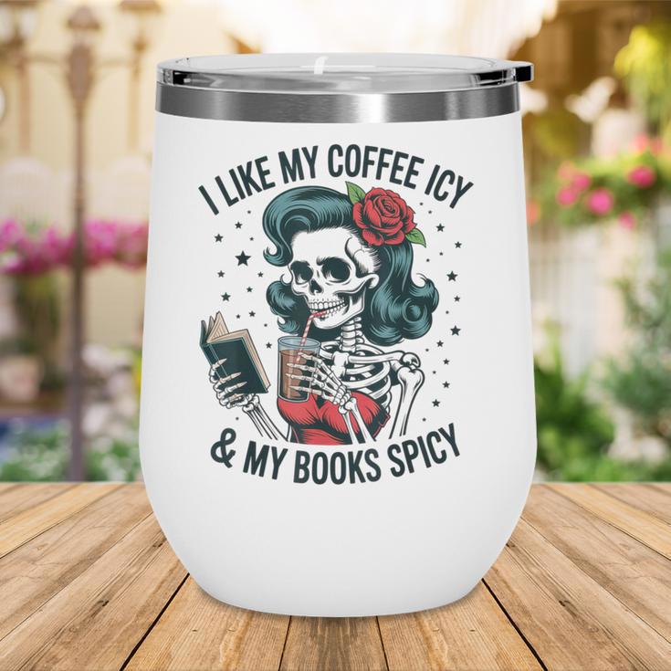 I Like My Coffee ICY & My Books Spicy For Book Lovers Wine Tumbler