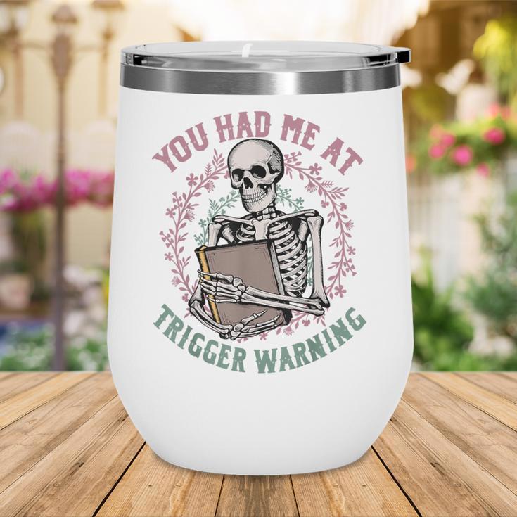 Dark Romance Had Me At Trigger Warning Skeleton Smutt Book Wine Tumbler