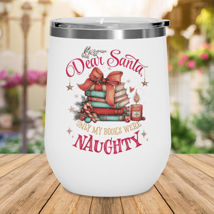 Dear Santa Only My Books Were Naughty Wine Tumbler