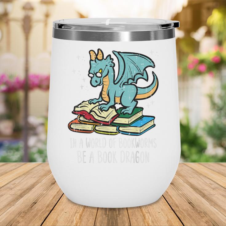 Be A Dragon Read Reading Book Librarian Men Women Kids Wine Tumbler