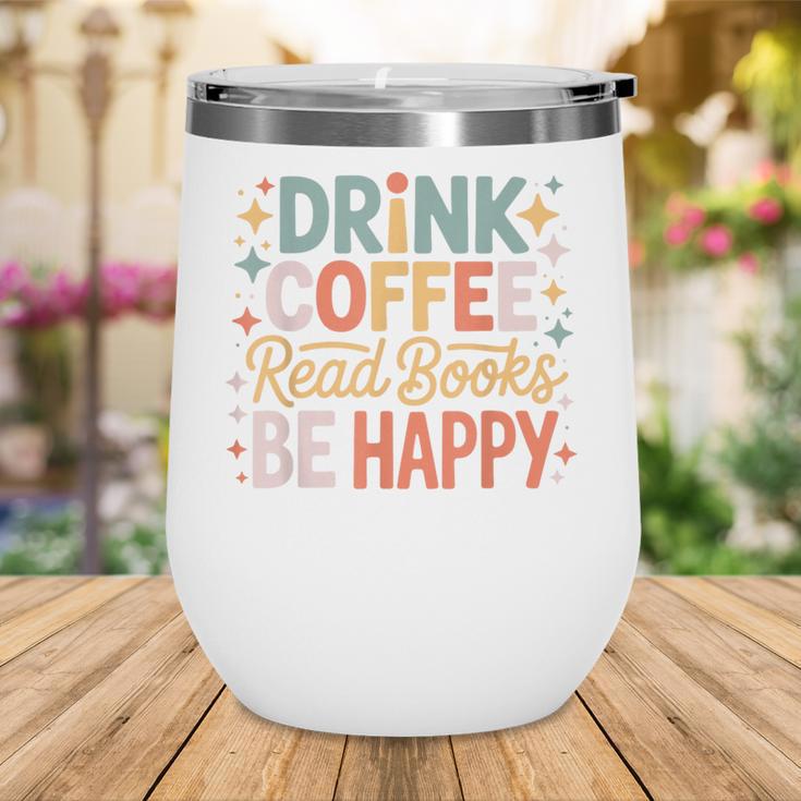 Drink Coffee Read Books Be Happy Aesthetic Quote Wine Tumbler