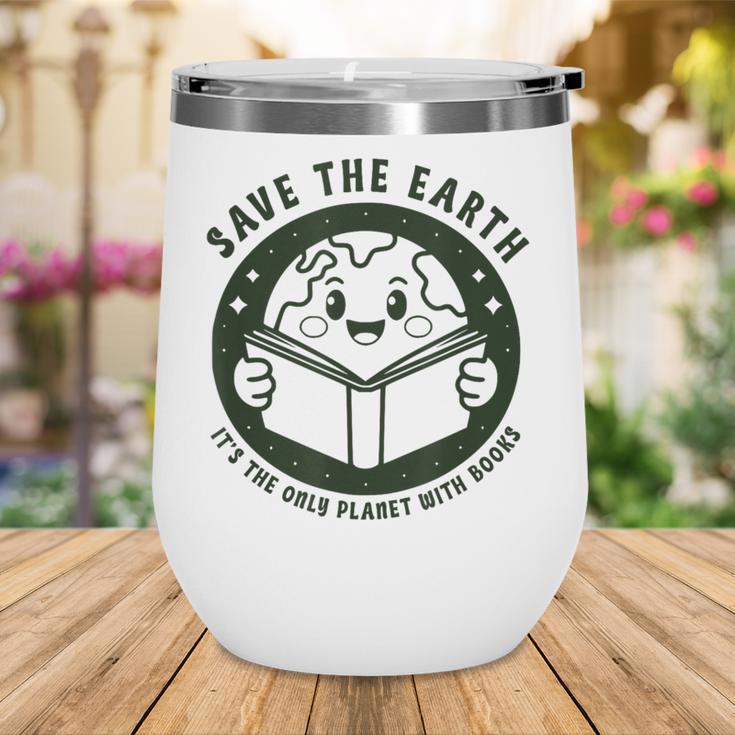 Earth Day 2025 Save Earth It´s Only Planet With Books Reader Wine Tumbler Earth Day 2025 Save Earth It´s Only Planet With Books Reader Wine Tumbler