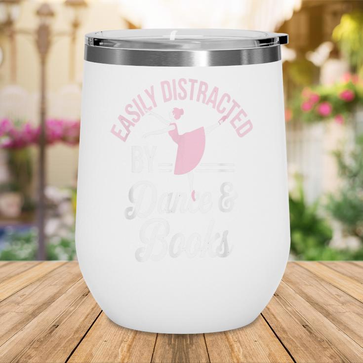 Easily Distracted By Dance And Books Ballet Fun Wine Tumbler