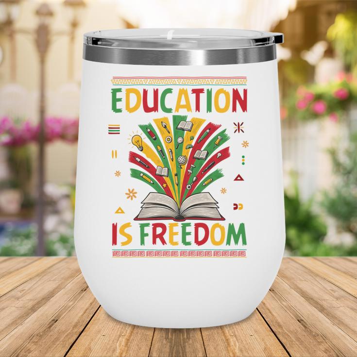 Education Is Freedom Books Lover History Month Wine Tumbler
