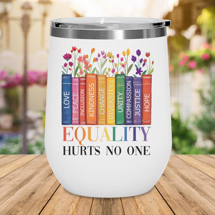 Equality Hurts No One LGBTQ Pride Books And Flowers Wine Tumbler