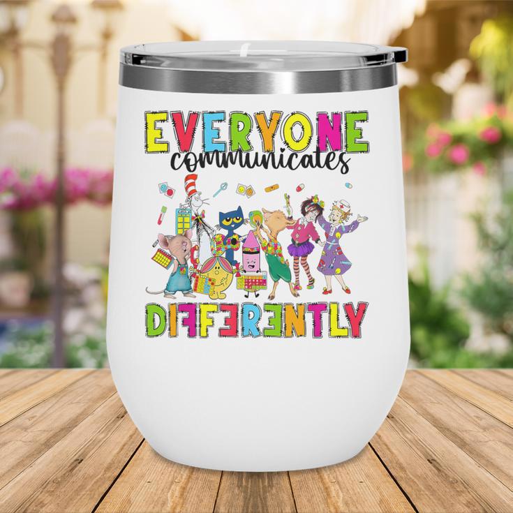 Everyone Communicates Differently Book Teacher Outfit Wine Tumbler