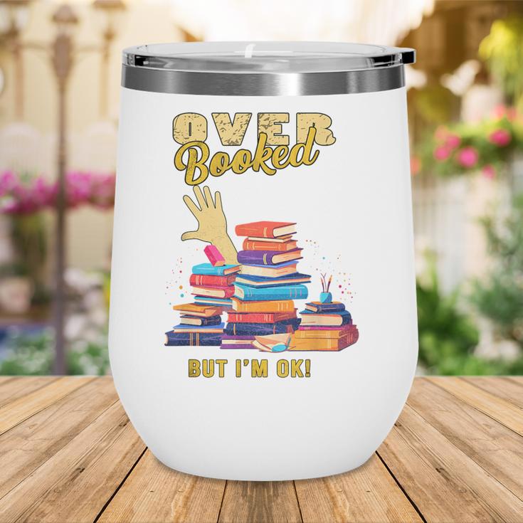 Fully Booked But I Am Ok Book Lover Reading Author Wine Tumbler