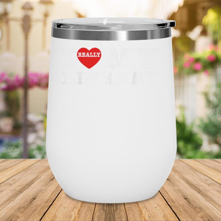 Fun I Love My Library Book Reader Bookworm Librarian Costume Wine Tumbler