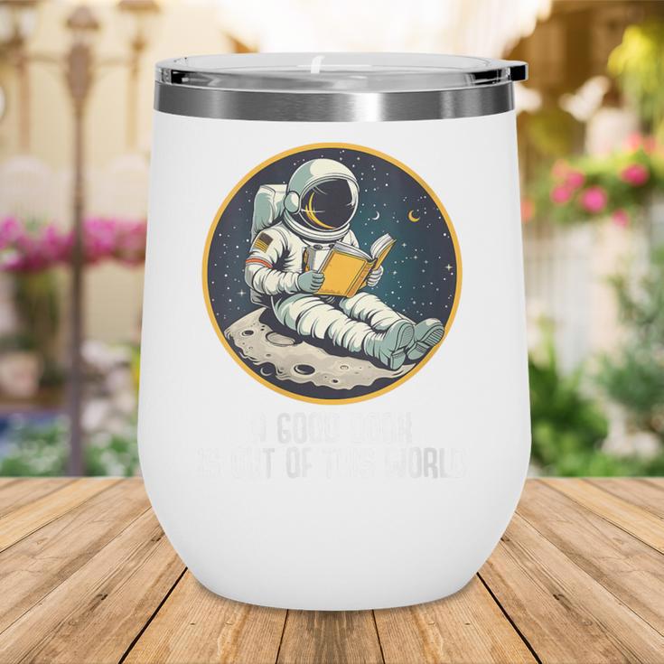 Good Book Is Out Of This World Space Reading Lover Wine Tumbler