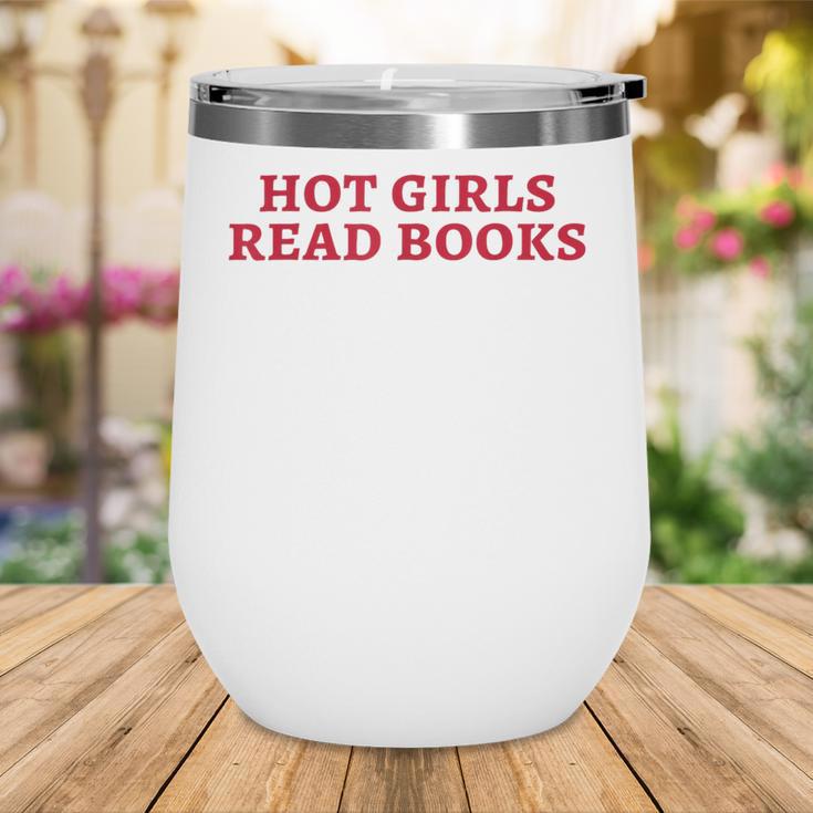 Hot Girls Read Books Book Lovers Wine Tumbler
