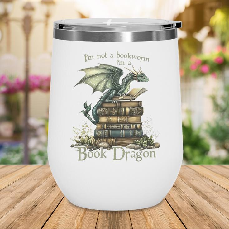 I'm Not A Bookworm I'm A Book Dragon Wine Tumbler