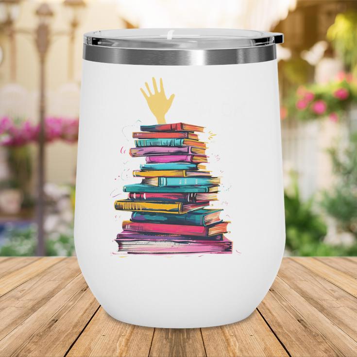 I'm OK Reading Books Library Bookworm Bookish Book Lover Wine Tumbler