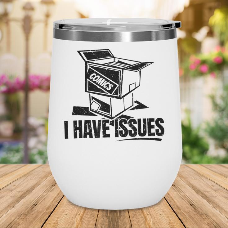 I Have Issues – Comic Book Collector Wine Tumbler
