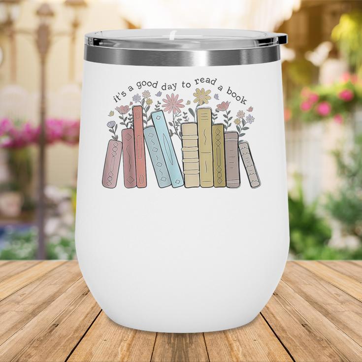 It's a Good Day To Read a Book Wine Tumbler