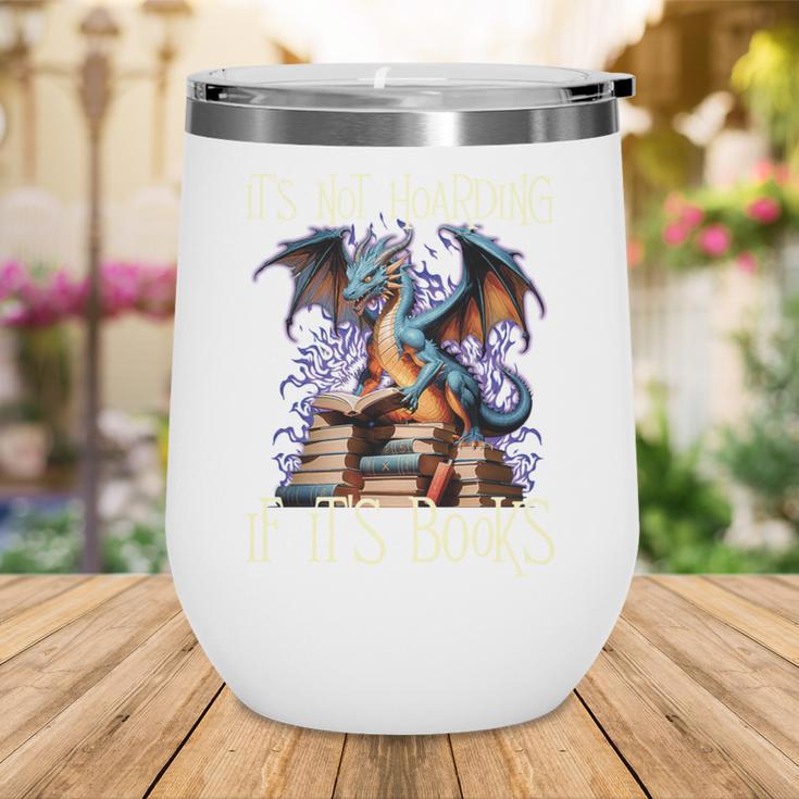 It's Not Hoarding If It's Books Reading Bookworm Reader Wine Tumbler