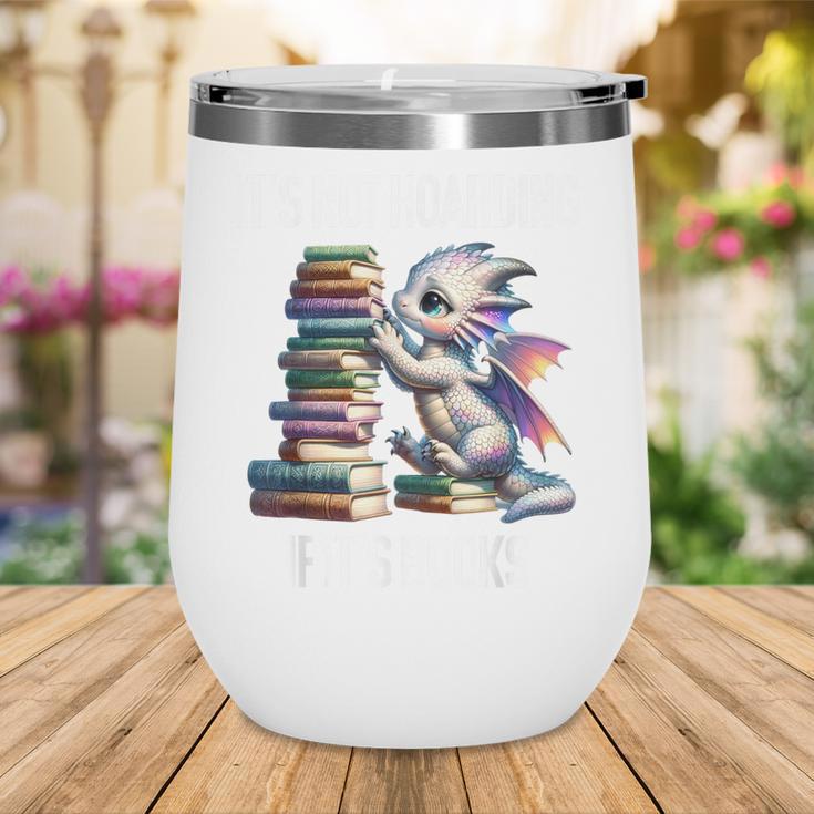 It's Not Hoarding If It's Books ShirtDragon Reading Book Wine Tumbler It's Not Hoarding If It's Books ShirtDragon Reading Book Wine Tumbler
