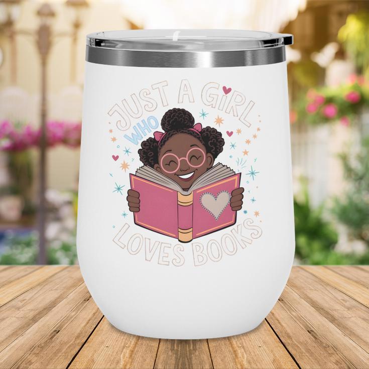 Just A Girl Who Loves Books Cute African American Afro Wine Tumbler Just A Girl Who Loves Books Cute African American Afro Wine Tumbler