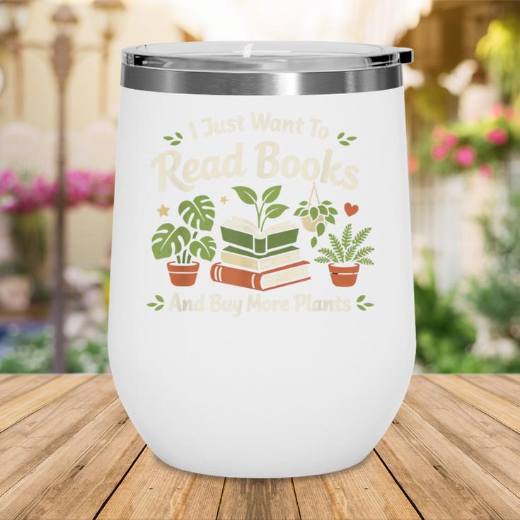 I Just Want To Read Books And Buy More Plants Wine Tumbler