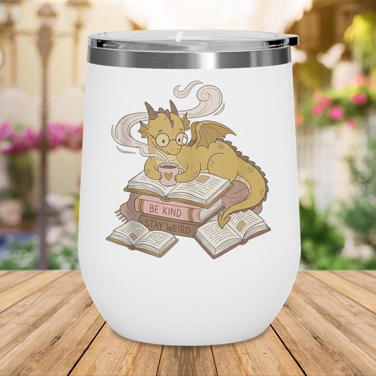 Be Kind Stay Weird Read Books Cute Dragon Wine Tumbler