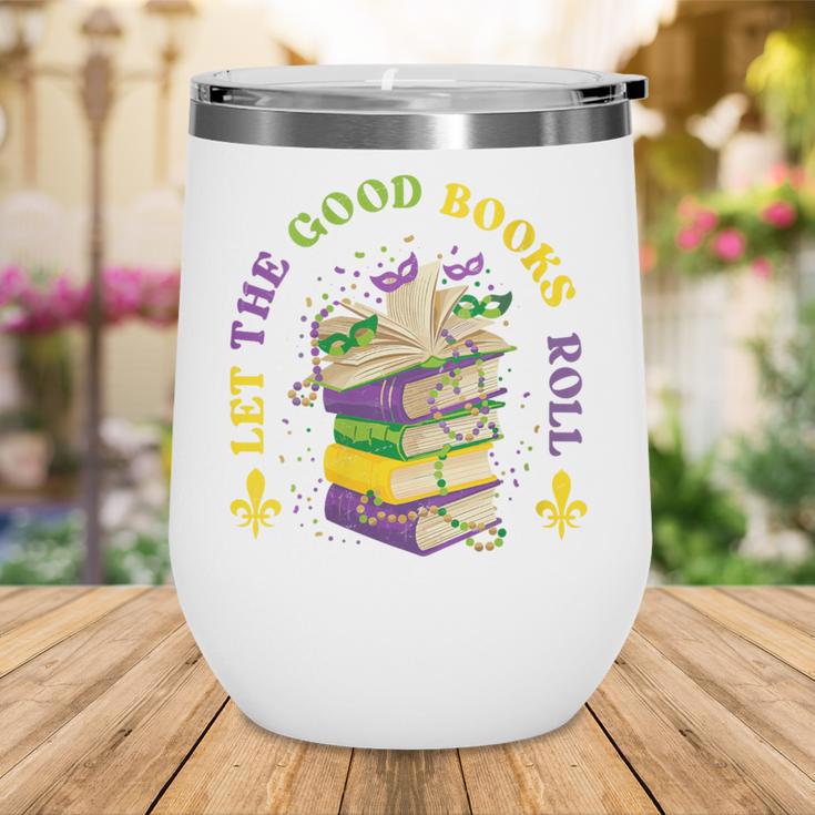 Let The Good Books Roll Mardi Gras Reading Wine Tumbler Let The Good Books Roll Mardi Gras Reading Wine Tumbler