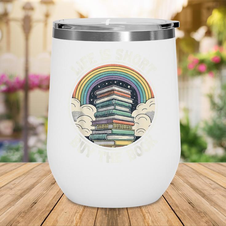 Life Is Short Buy The Book Reading Book Wine Tumbler Life Is Short Buy The Book Reading Book Wine Tumbler