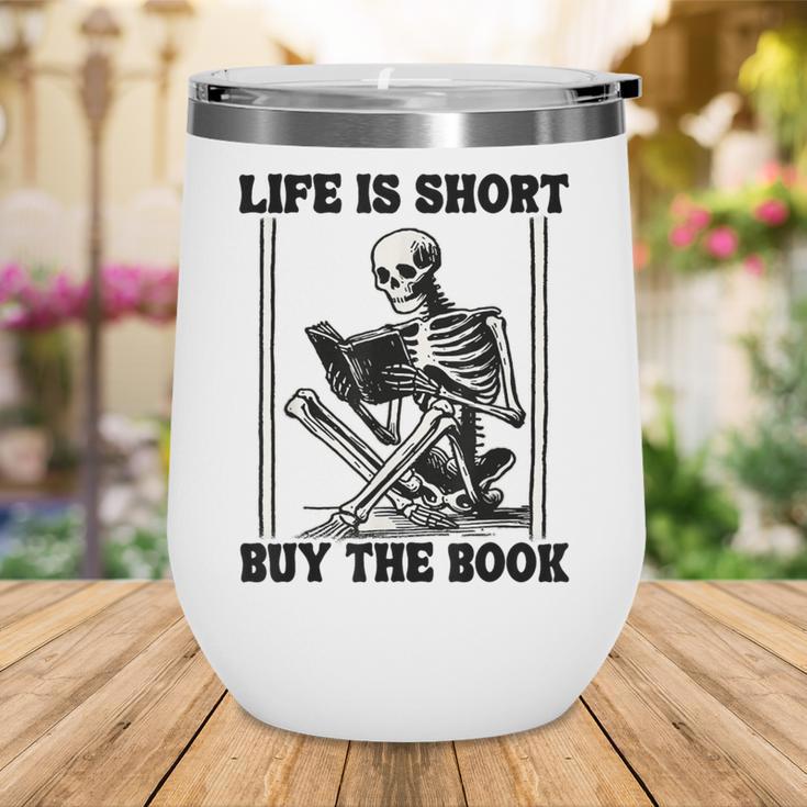 Life Is Short Buy The Book Skeleton Book Lover Reading Wine Tumbler