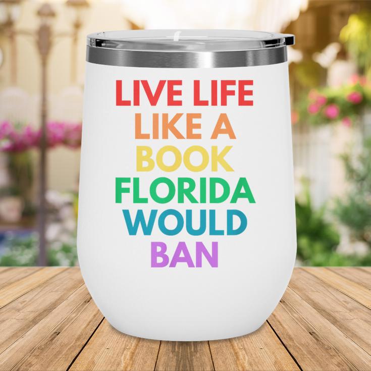 Live Life Like A Book Florida Would Ban Gay Rights LGBTQ Wine Tumbler