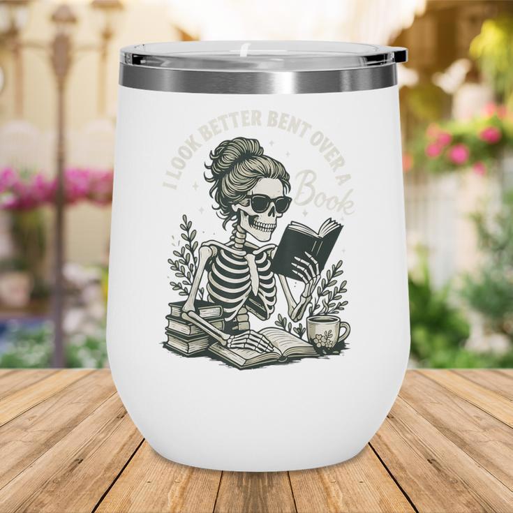 I Look Better Bent Over A Book Wine Tumbler