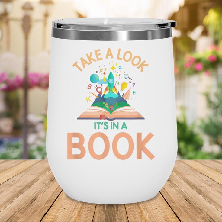 Take a Look It's In a Book Reading Teacher Book Lover Wine Tumbler