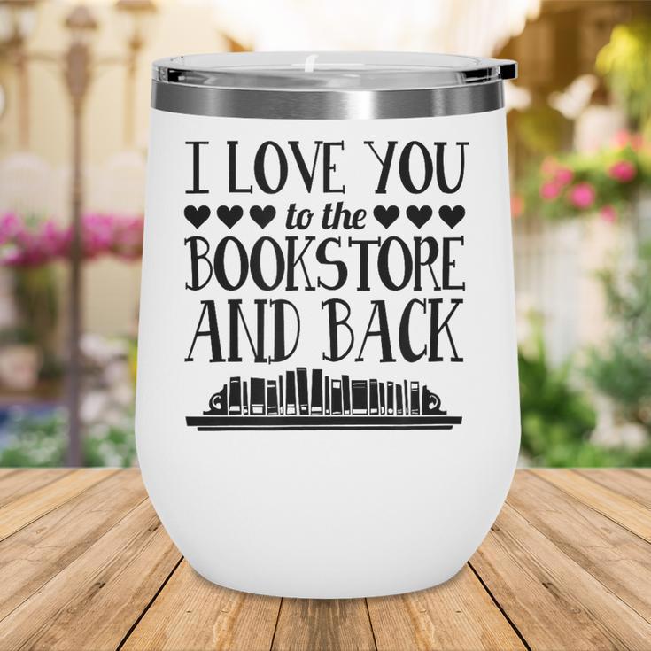 I Love You To The Bookstore And Back Wine Tumbler I Love You To The Bookstore And Back Wine Tumbler