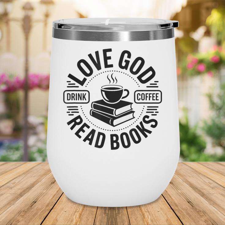 Love God Drink Coffee Read Books Christian Book Lover Wine Tumbler