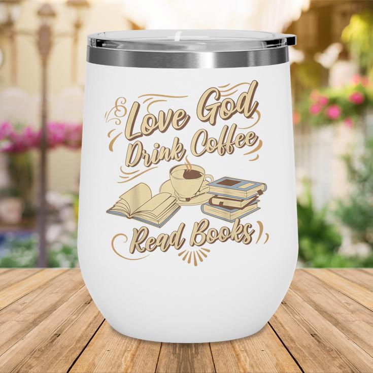 Love God Drink Coffee Read Books Christian Tee Wine Tumbler