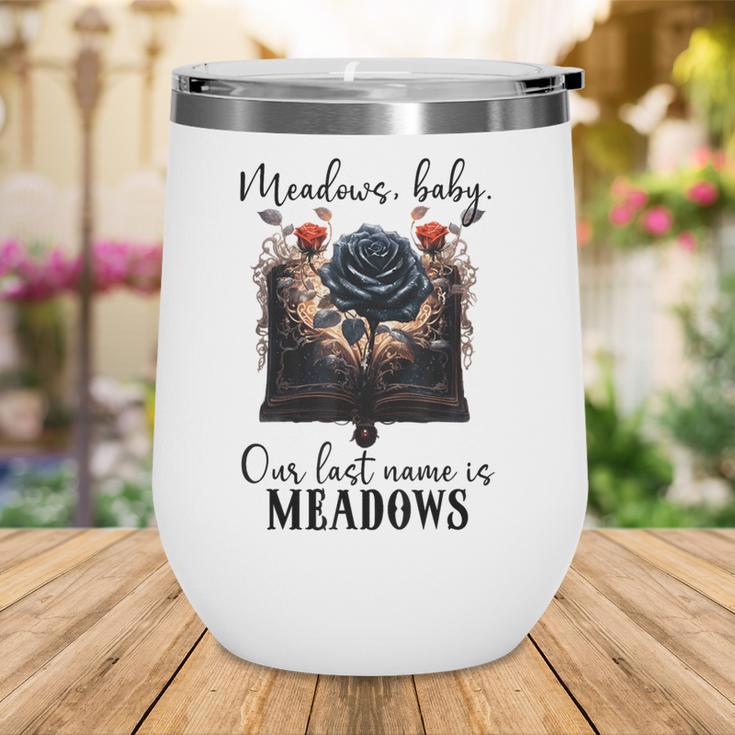 Meadows Baby Our Last Name Is Meadows Dark Romance Smut Book Wine Tumbler