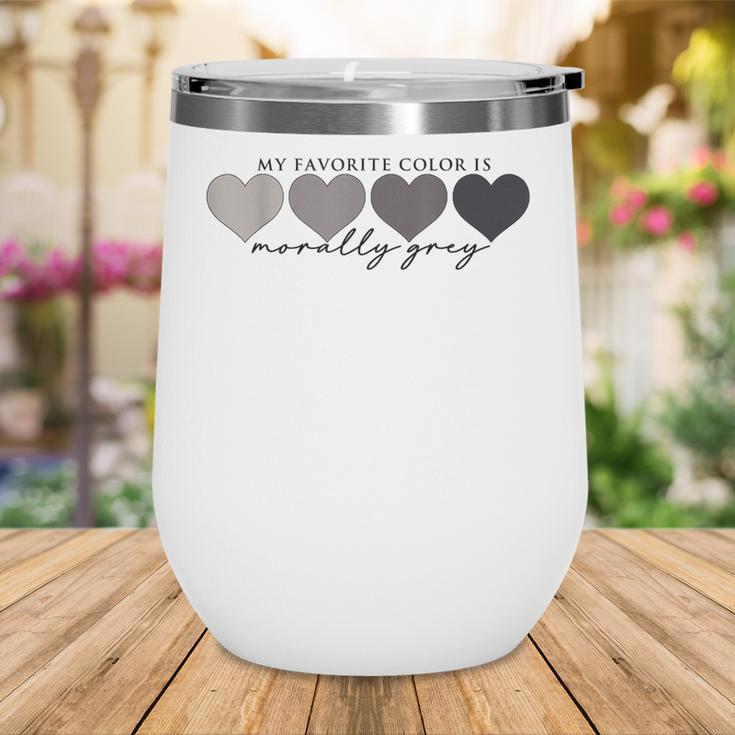 Morally Grey Is My Favorite Color Books Love Bookish Wine Tumbler