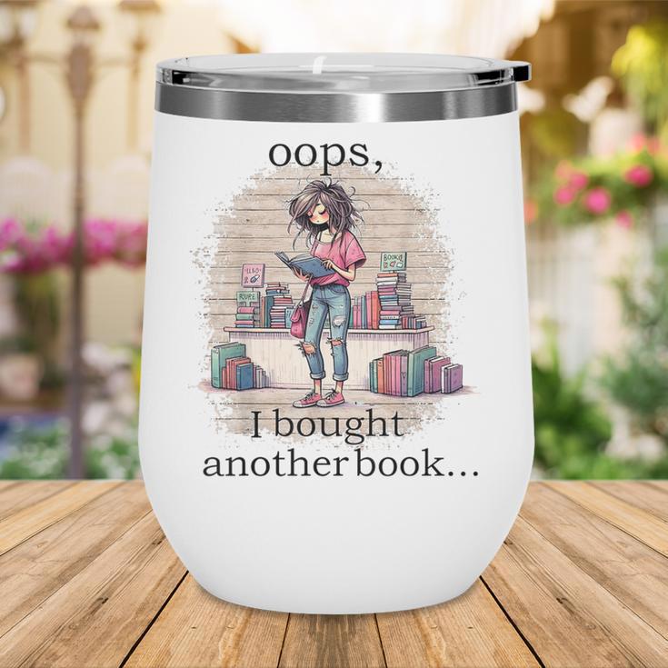 Oops I Bought Another Book Book Woman Sarcastic Wine Tumbler