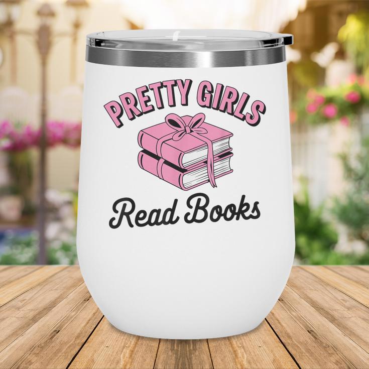 Pretty Girls Read Books Bookworm Book Lover Teacher Wine Tumbler Pretty Girls Read Books Bookworm Book Lover Teacher Wine Tumbler