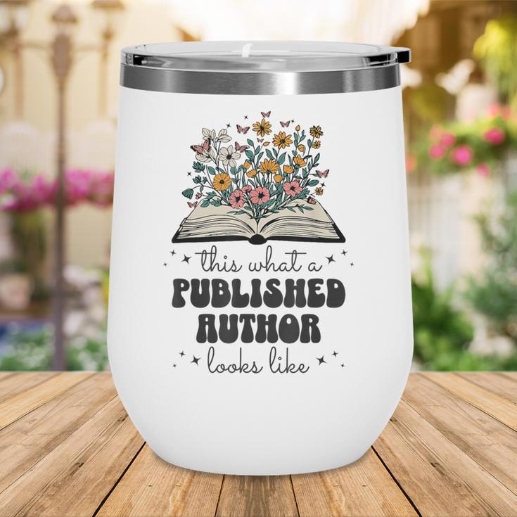 This Is What A Published Author Looks Like Book Writer Wine Tumbler
