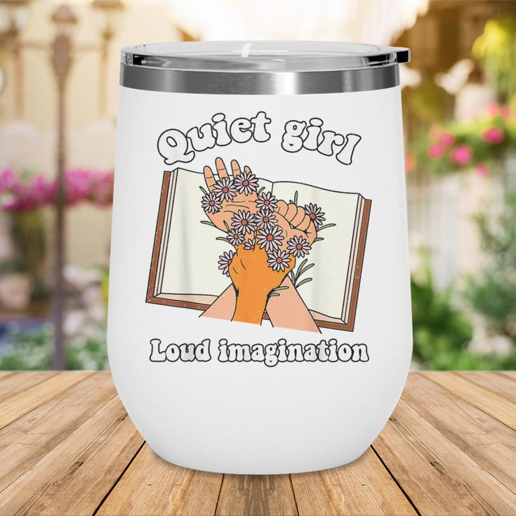 Quiet Girl Loud Imagination Book Lover Bookworm Reader Wine Tumbler