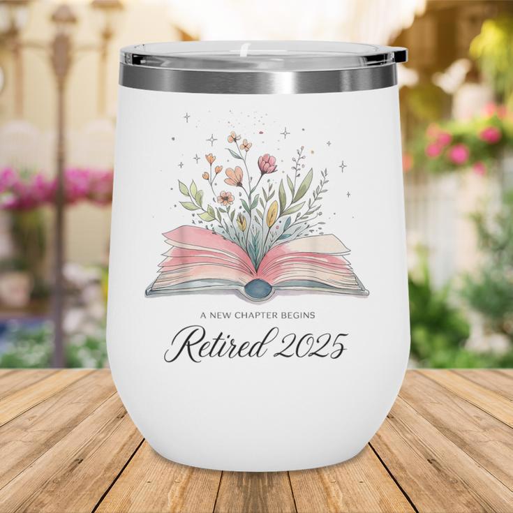 Quote New Chapter Begins Retired 2025 Floral Open Book Wine Tumbler Quote New Chapter Begins Retired 2025 Floral Open Book Wine Tumbler
