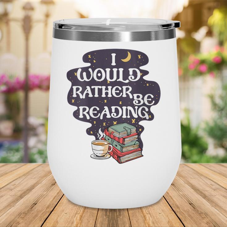 I Would Rather Be Reading Bookworm Book Lover Librarian Kids Wine Tumbler