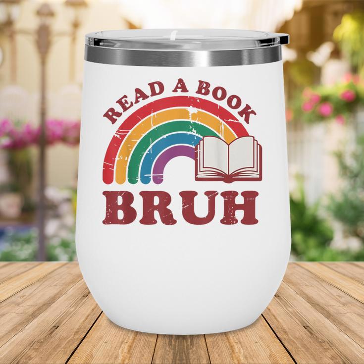 Read A Book Bruh Rainbow Vintage Reading Library Student Wine Tumbler Read A Book Bruh Rainbow Vintage Reading Library Student Wine Tumbler