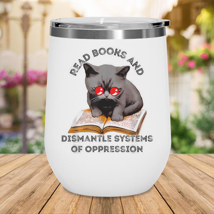 Read Books And Dismantle Systems Of Oppression Wine Tumbler