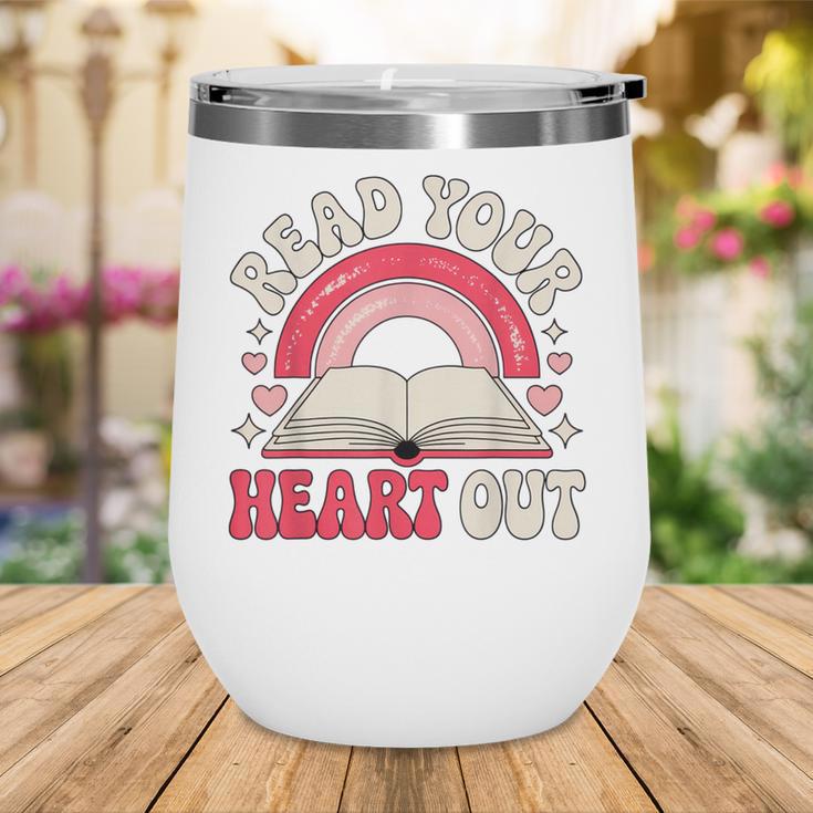 Read Your Heart Out Book Lover Fun Reading Time Wine Tumbler