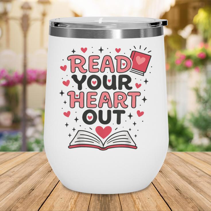 Read Your Heart Out Love Book Valentine Teacher Bookworm Wine Tumbler