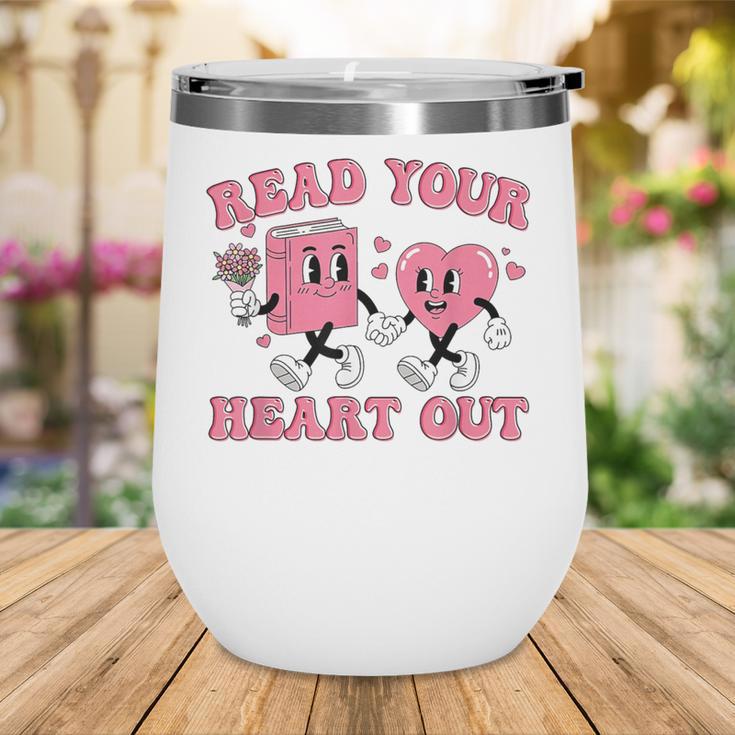 Read You Heart Out Reading Teacher Valentines Day Book Lover Wine Tumbler Read You Heart Out Reading Teacher Valentines Day Book Lover Wine Tumbler