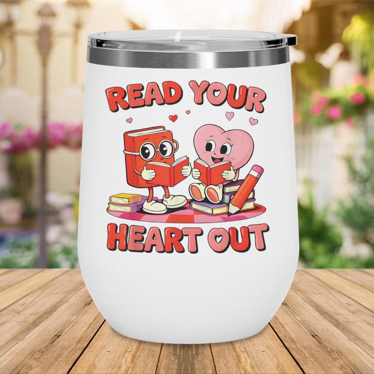 Read Your Heart Out Valentine Reading Book Girl Kid Teacher Wine Tumbler